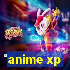 anime xp